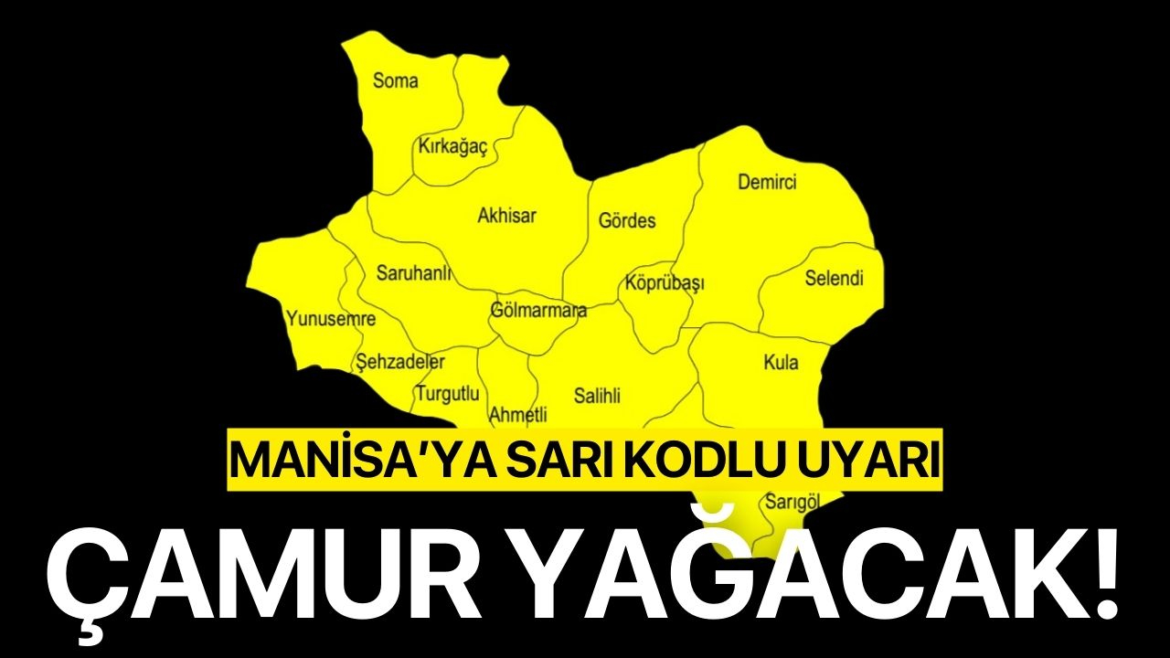 Manisa’ya kuvvetli yağış ile birlikte çamur uyarısı