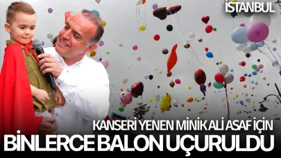 Kanseri yenen minik Ali Asaf için binlerce balon uçuruldu