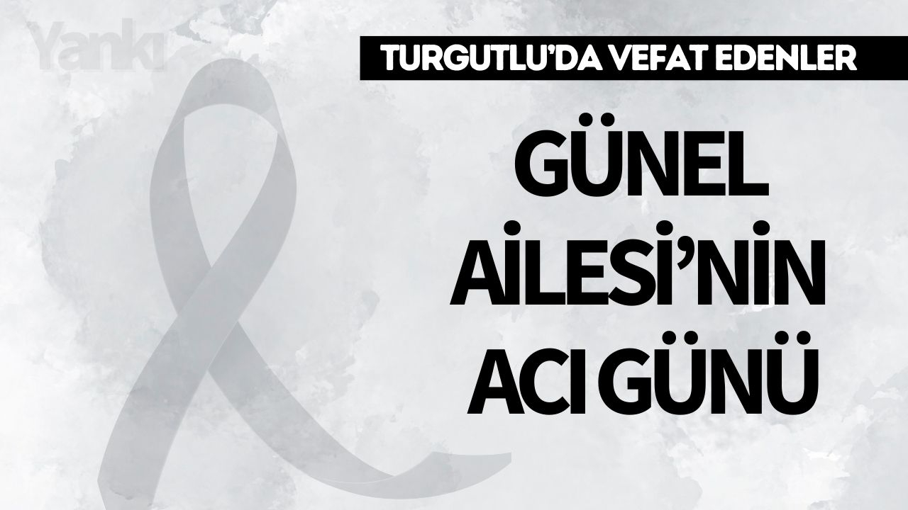 Günel Ailesi’nin Acı Günü