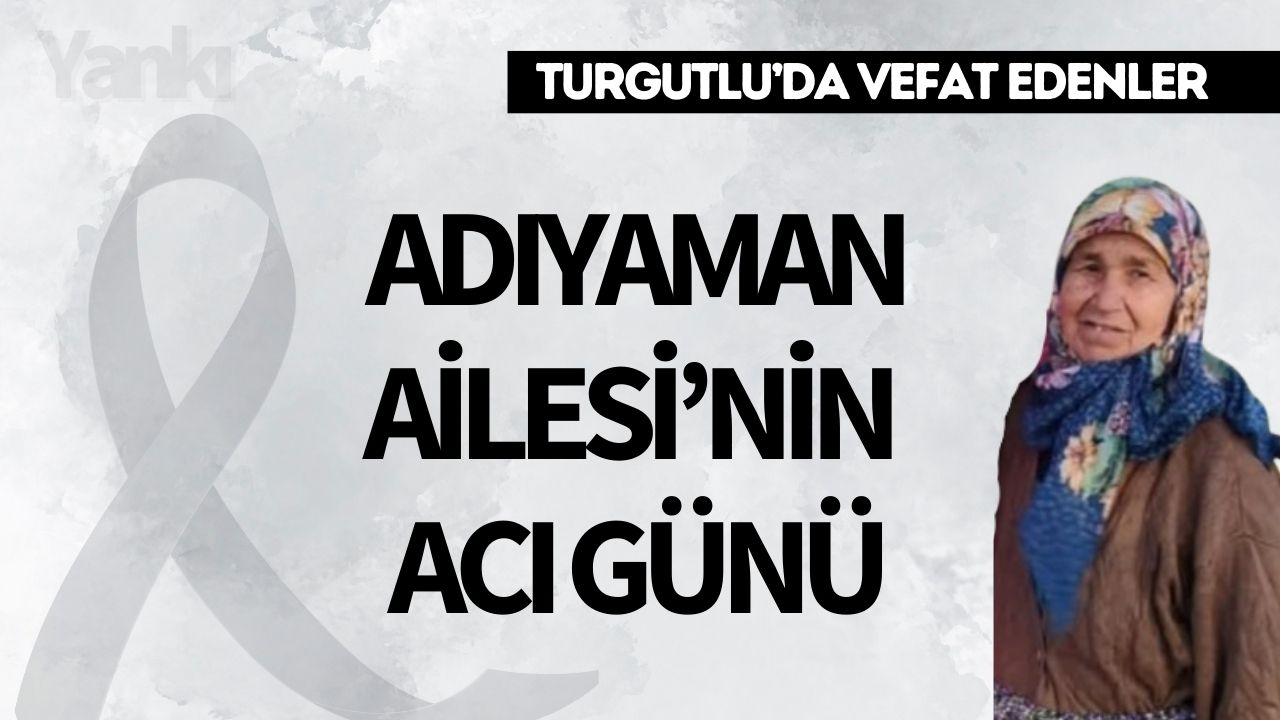 Adıyaman Ailesi'nin acı günü