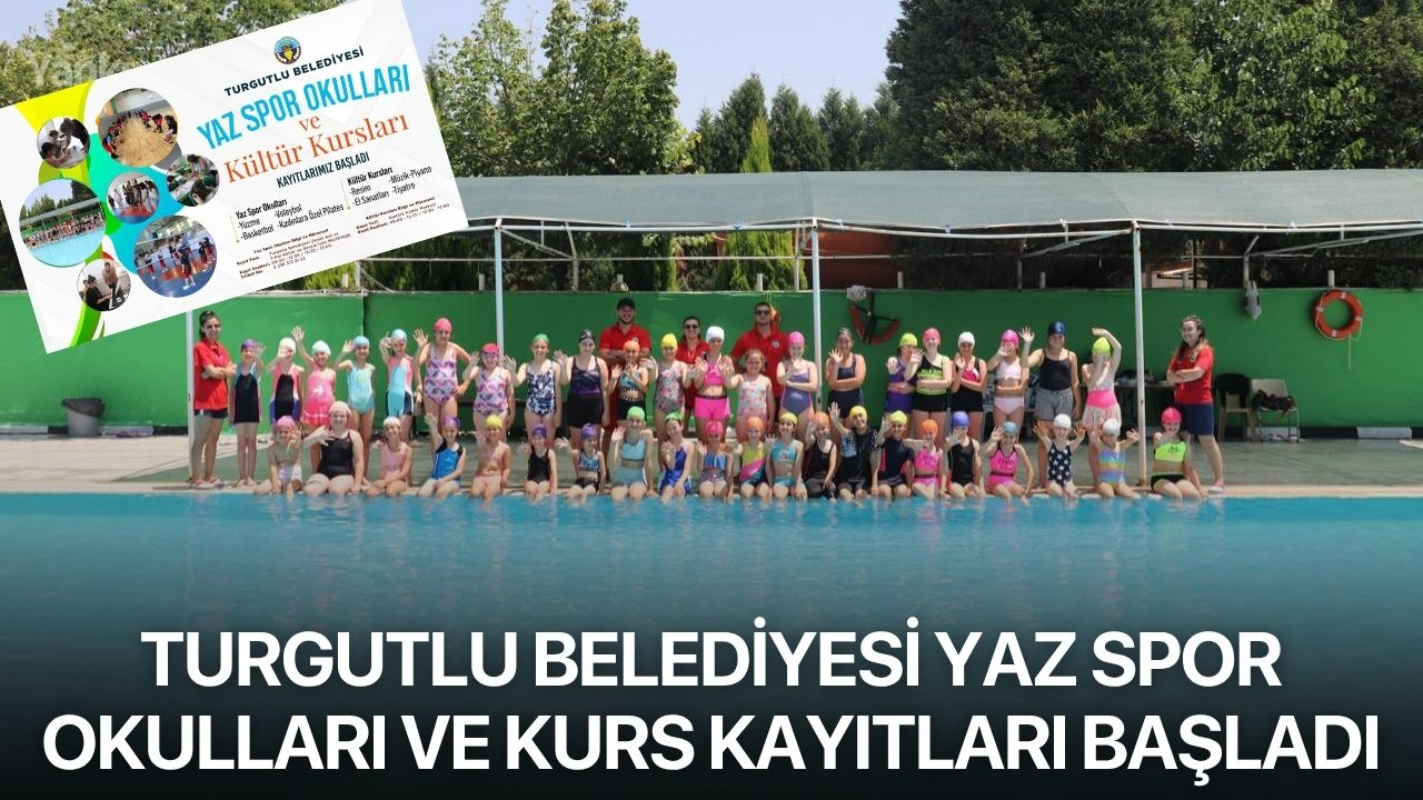 Turgutlu Belediyesi Yaz Spor Okulları ve Kurs Kayıtları Başladı
