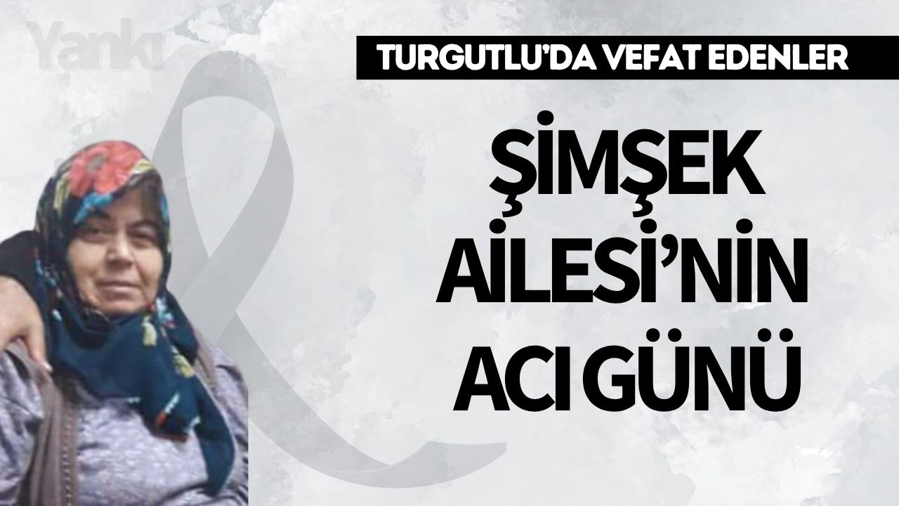 Şimşek Ailesi’nin Acı Günü