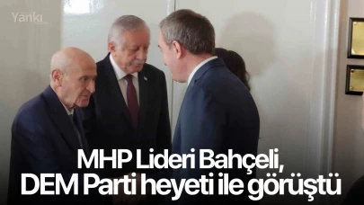 MHP Lideri Bahçeli, DEM Parti heyeti ile görüştü