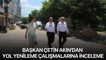 Başkan Çetin Akın'dan yol yenileme çalışmalarına inceleme