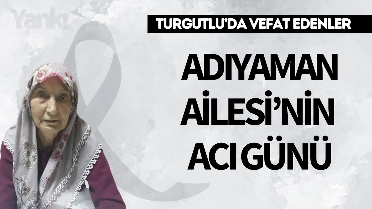 Adıyaman Ailesi’nin Acı Günü