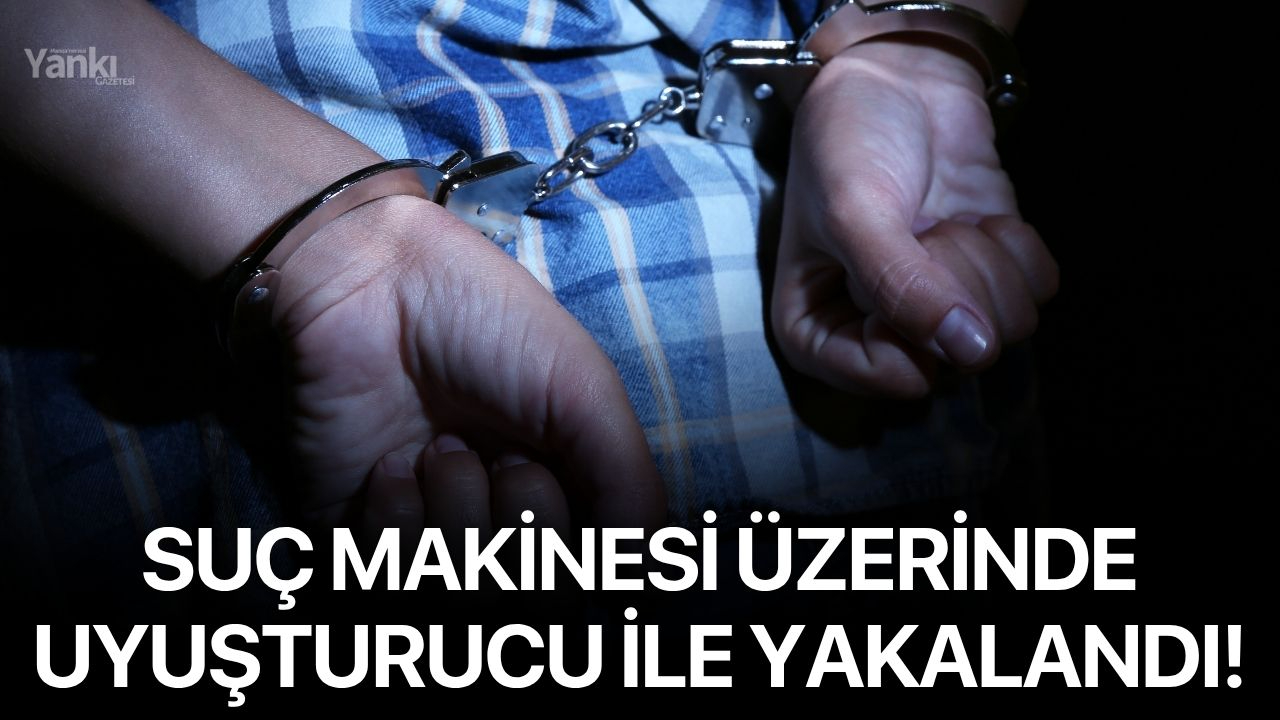 Suç makinesi üzerinde uyuşturucu ile yakalandı!