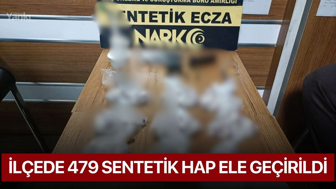 İlçede 479 sentetik hap ele geçirildi