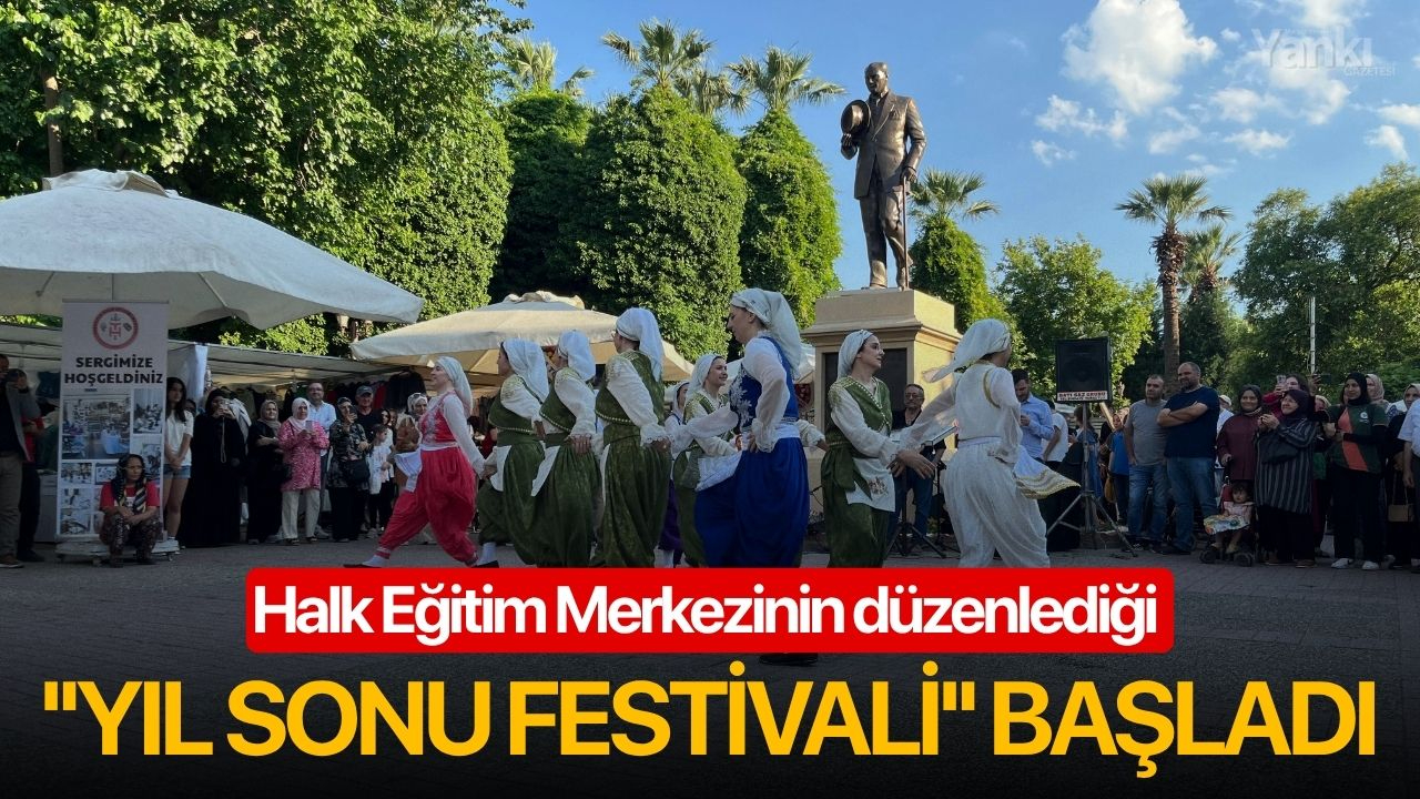 Halk Eğitim Merkezinin düzenlediği ''Yıl Sonu Festivali'' başladı