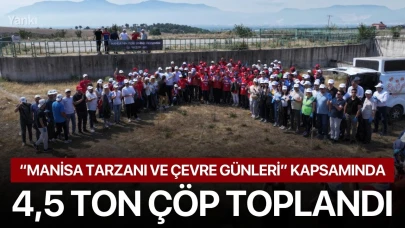 “Manisa Tarzanı ve Çevre Günleri” kapsamında 4,5 ton çöp toplandı