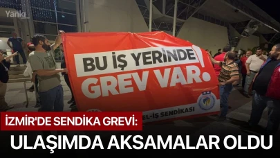 İzmir'de sendika grevi: Ulaşımda aksamalar oldu