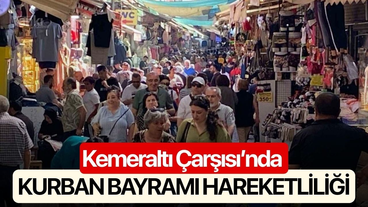 Kemeraltı Çarşısı’nda Kurban Bayramı hareketliliği
