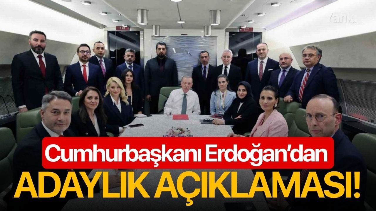Cumhurbaşkanı Erdoğan’dan adaylık açıklaması