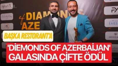Başka Restorant'a 'Diamonds of Azerbaijan' galasında çifte ödül