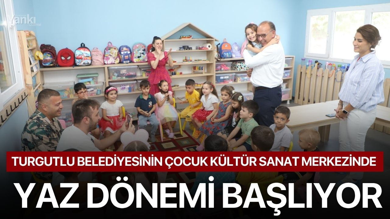 Turgutlu Belediyesinin Çocuk Kültür Sanat Merkezinde Yaz Dönemi Başlıyor