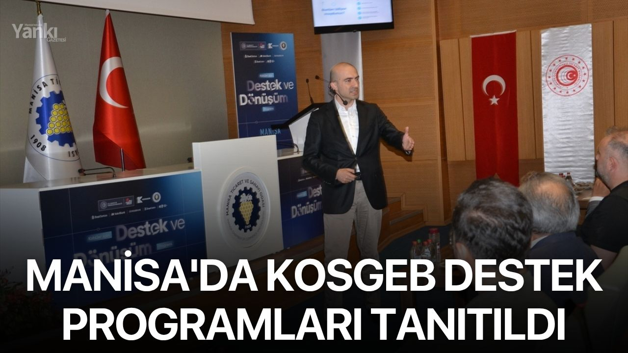 Manisa'da KOSGEB destek programları tanıtıldı