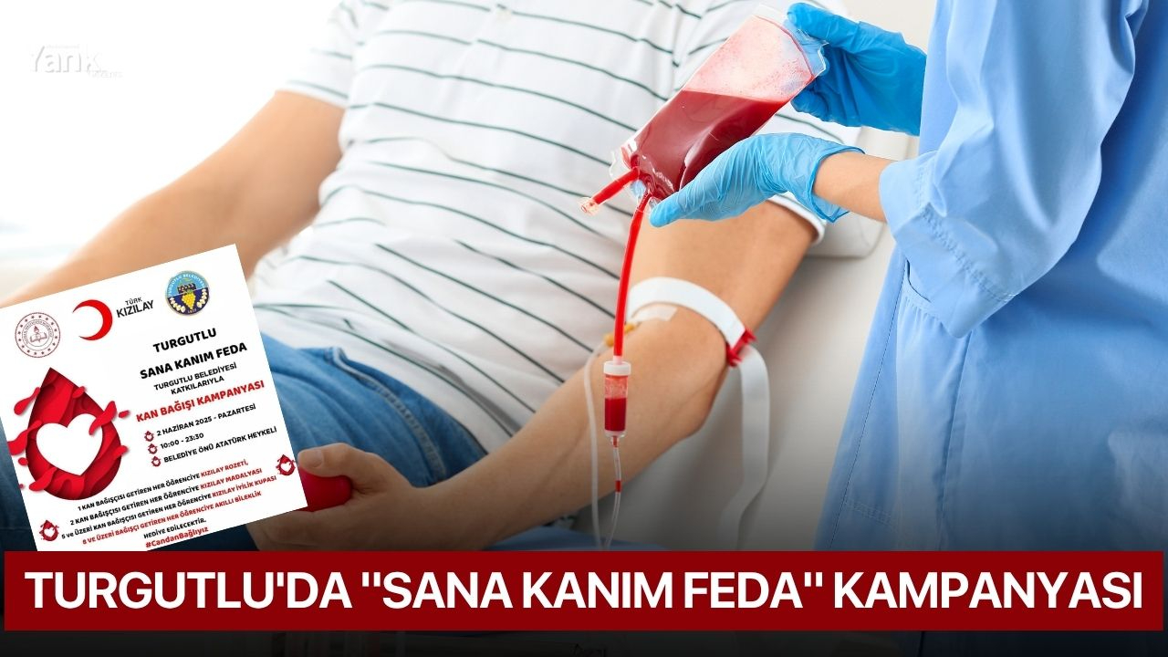 Turgutlu'da "Sana Kanım Feda" kampanyası