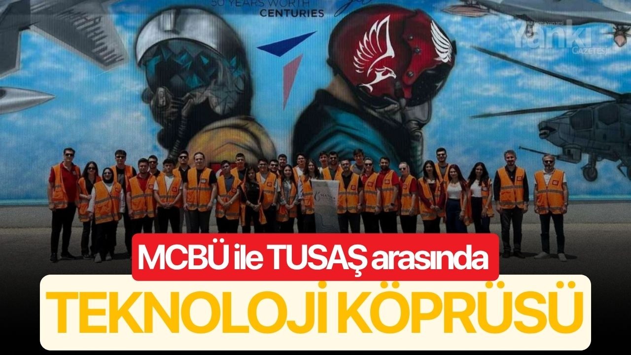 MCBÜ ile TUSAŞ arasında teknoloji köprüsü
