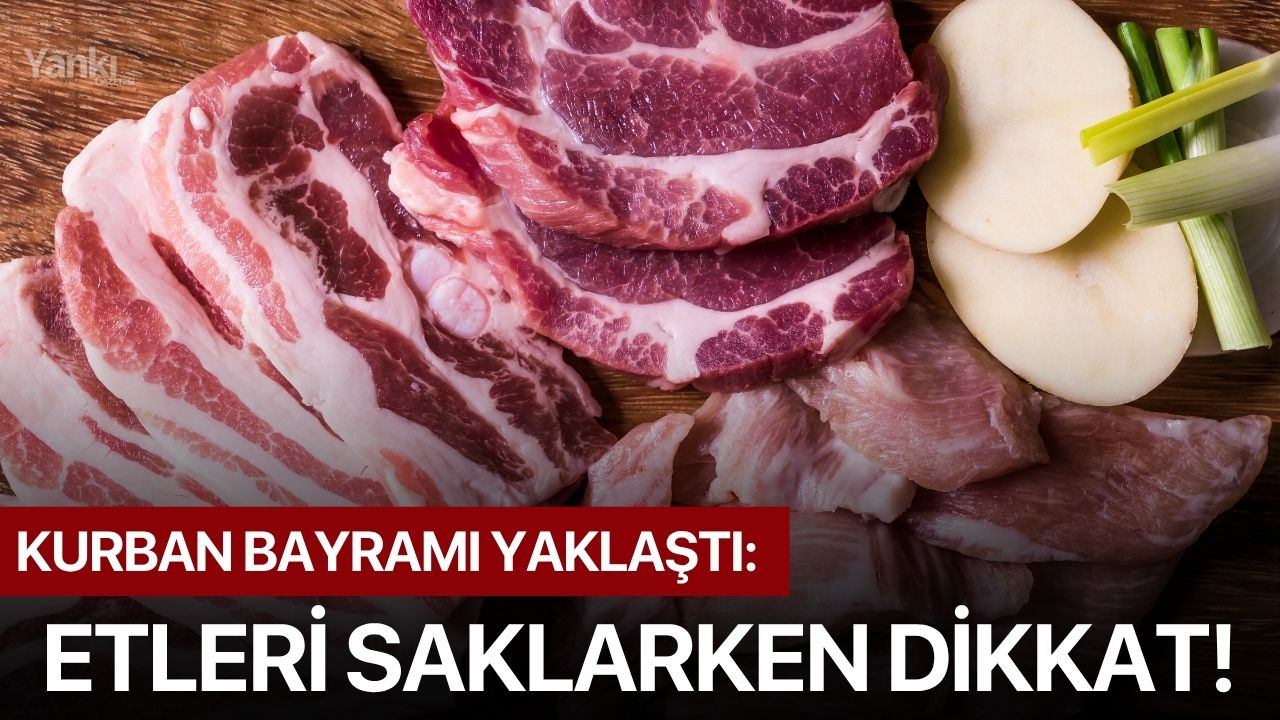 Kurban bayramı yaklaştı: Etleri saklarken dikkat!