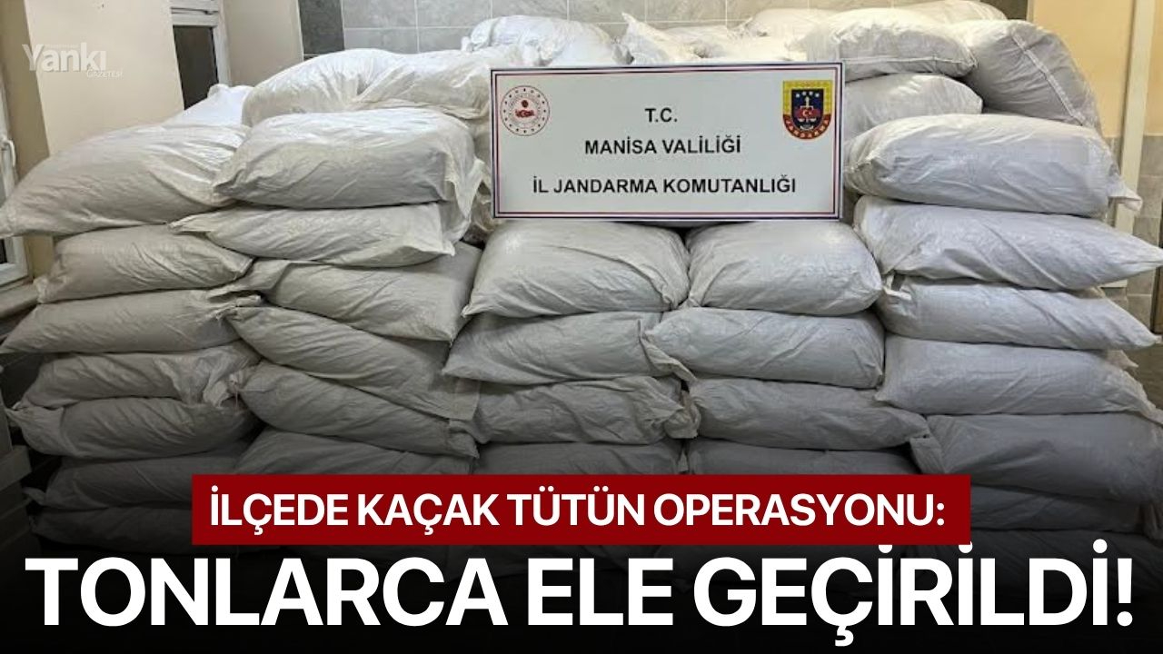 İlçede kaçak tütün operasyonu: Tonlarca ele geçirildi!
