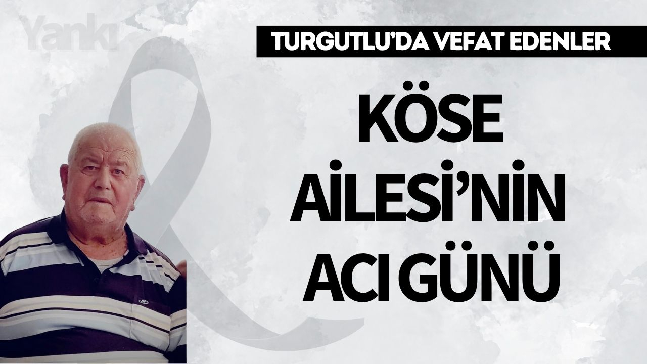 Köse Ailesi’nin Acı Günü