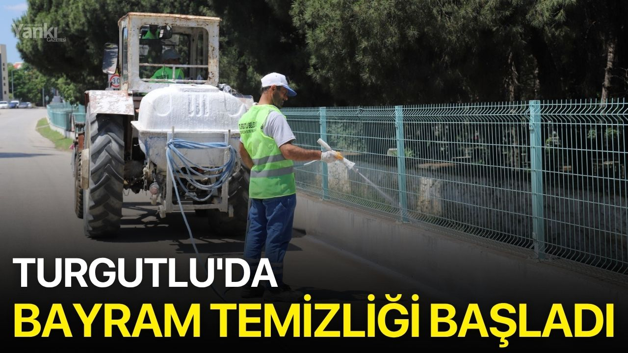 Turgutlu'da bayram temizliği başladı