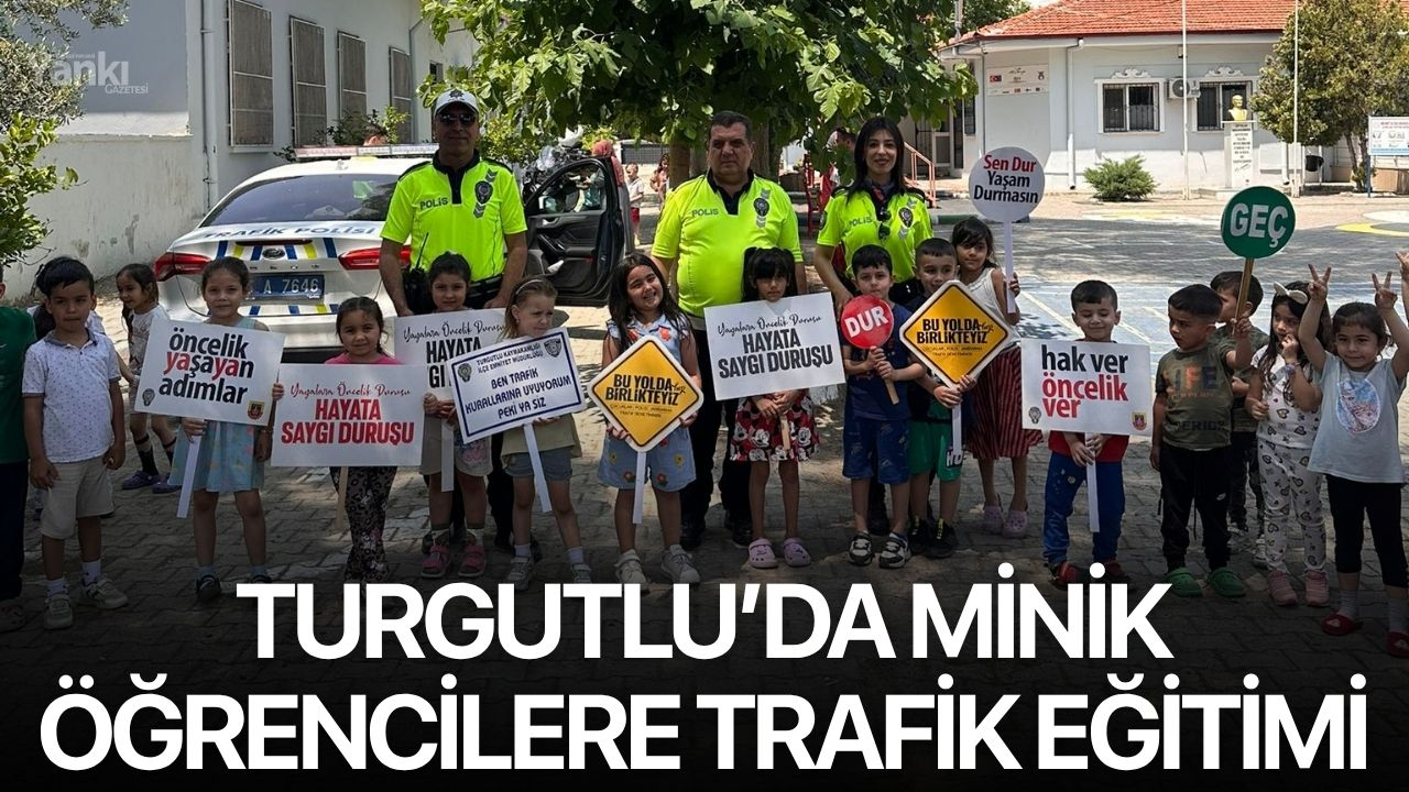 Turgutlu’da minik öğrencilere trafik eğitimi