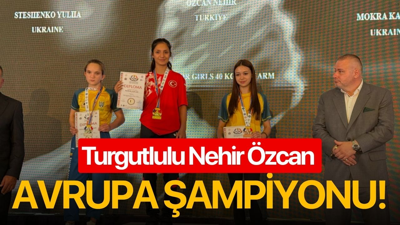 Turgutlulu Nehir Özcan Avrupa şampiyonu