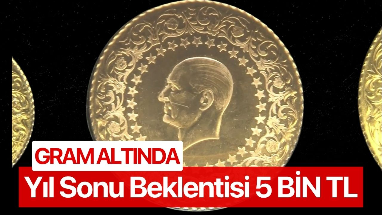 Gram altında yıl sonu beklentisi 5 bin TL