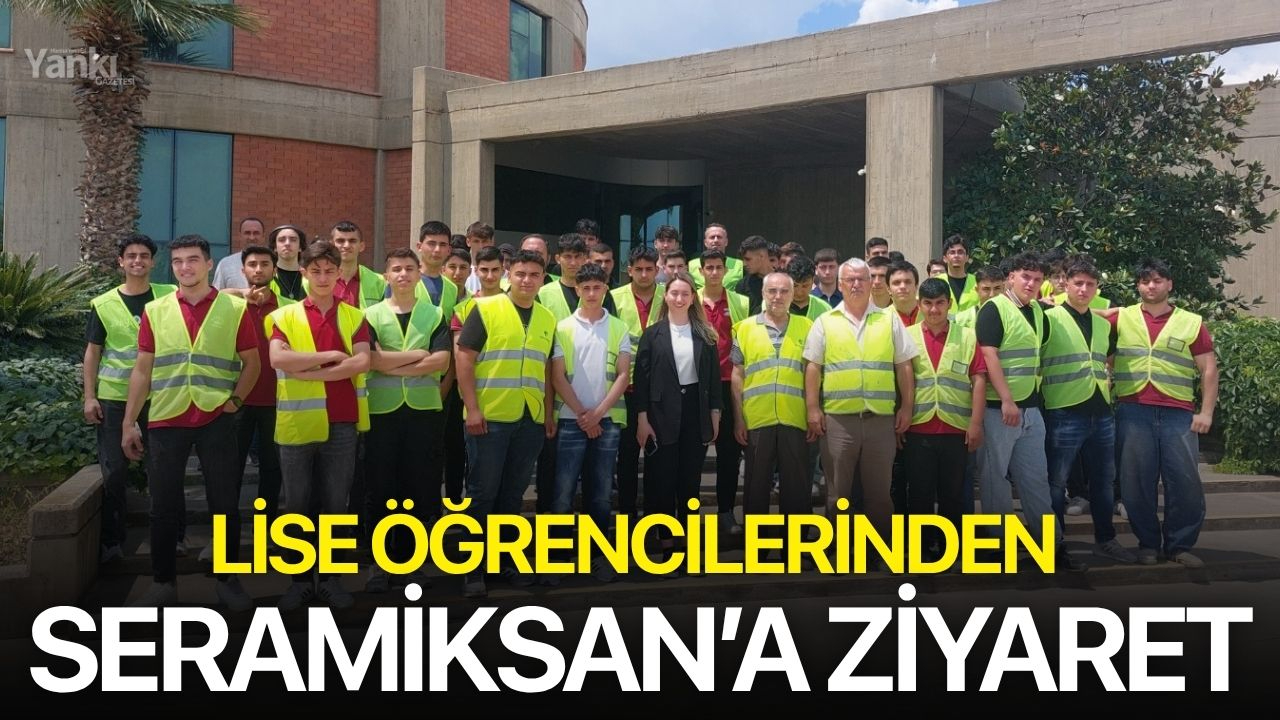 Lise Öğrencilerinden Seramiksan’a Ziyaret