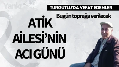 Atik Ailesi'nin acı günü
