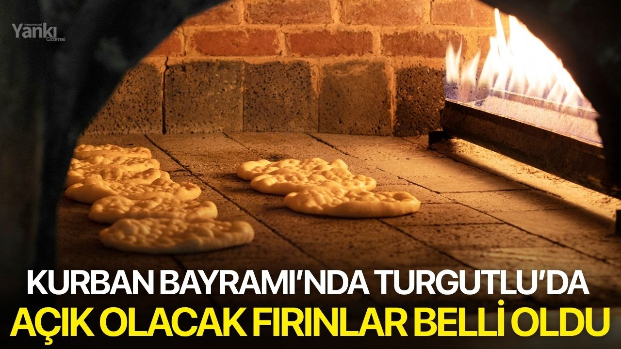 Kurban Bayramı’nda Turgutlu’da Açık Olacak Fırınlar Belli Oldu