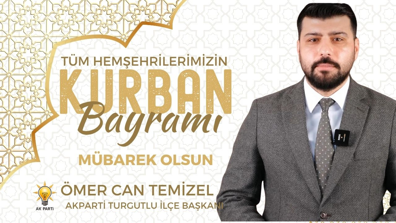 Ak Parti İlçe Başkanı Temizel'den Kurban Bayramı Mesajı