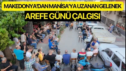 Makedonya'dan Manisa'ya uzanan gelenek