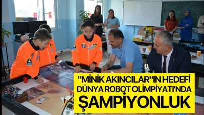 "Minik Akıncılar"ın hedefi Dünya Robot Olimpiyatı'nda şampiyonluk