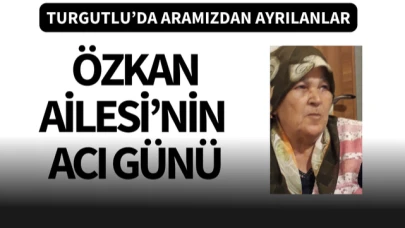 Özkan Ailesi'nin acı günü