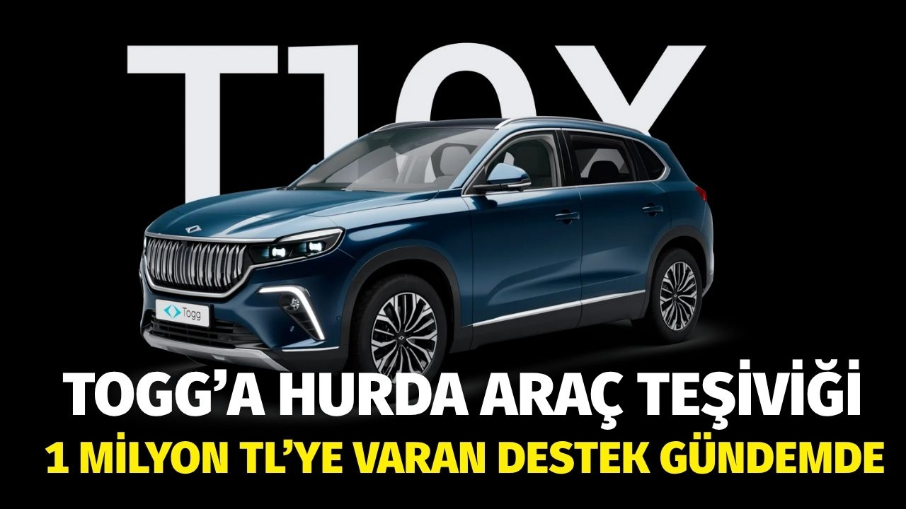 TOGG’a Hurda Araç Teşviki: 1 Milyon TL’ye Varan Destek Gündemde