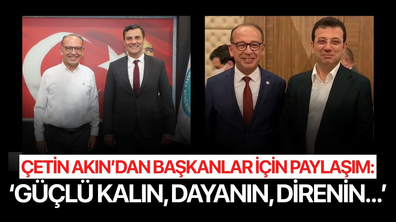 Başkan Akın: ‘Güçlü kalın, dayanın, direnin…’