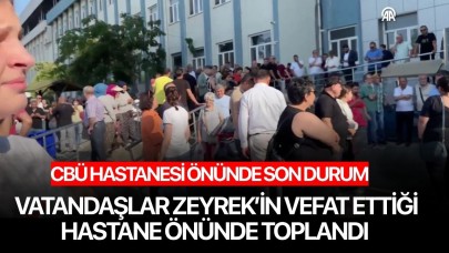 Manisalı vatandaşlar Ferdi Zeyrek'in vefat ettiği hastane önünde toplandı