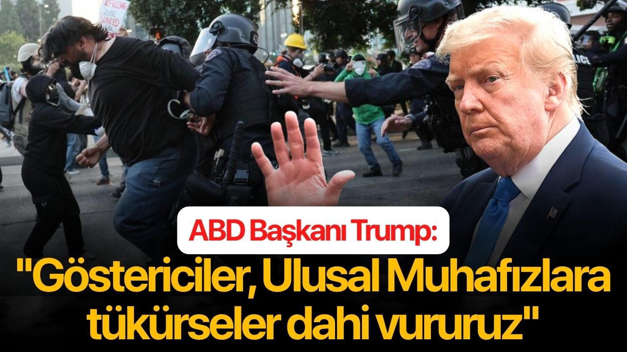 ABD Başkanı Trump: ''Göstericiler, Ulusal Muhafızlara tükürseler dahi vururuz''