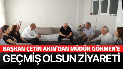 Başkan Akın'dan Müdür Gökmen'e geçmiş olsun ziyareti