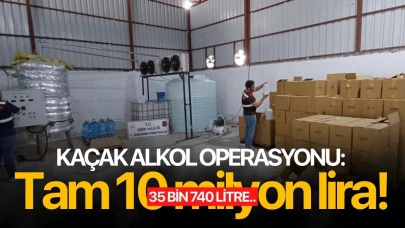 Kaçak alkol operasyonu: Tam 10 milyon lira!