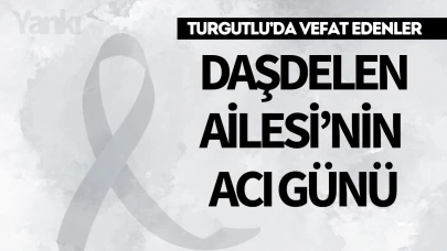 Daşdelen Ailesi'nin acı günü