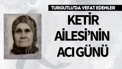 Ketir Ailesi’nin Acı Günü