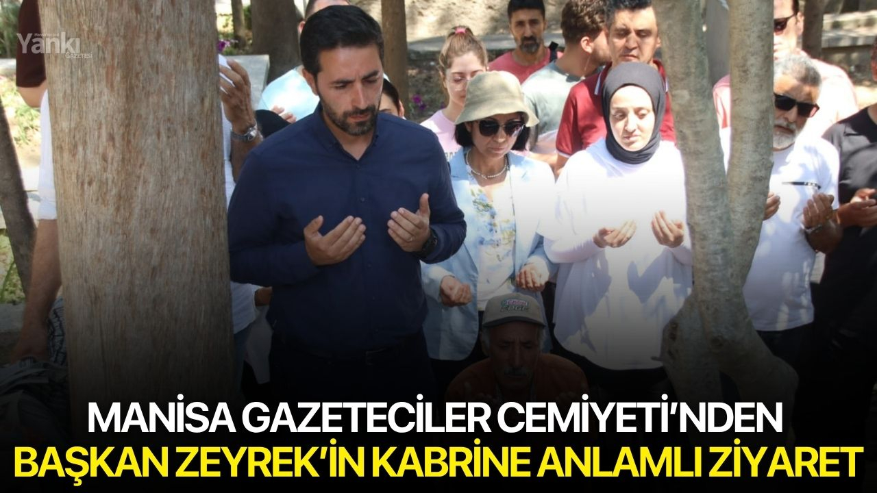 Gazeteciler Cemiyeti’nden Başkan Zeyrek’in Kabrine Anlamlı Ziyaret