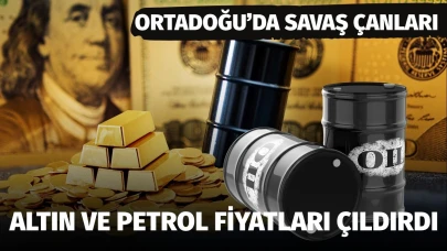 Ortadoğuda'da savaş çanları! Altın ve petrol fiyatları çıldırdı