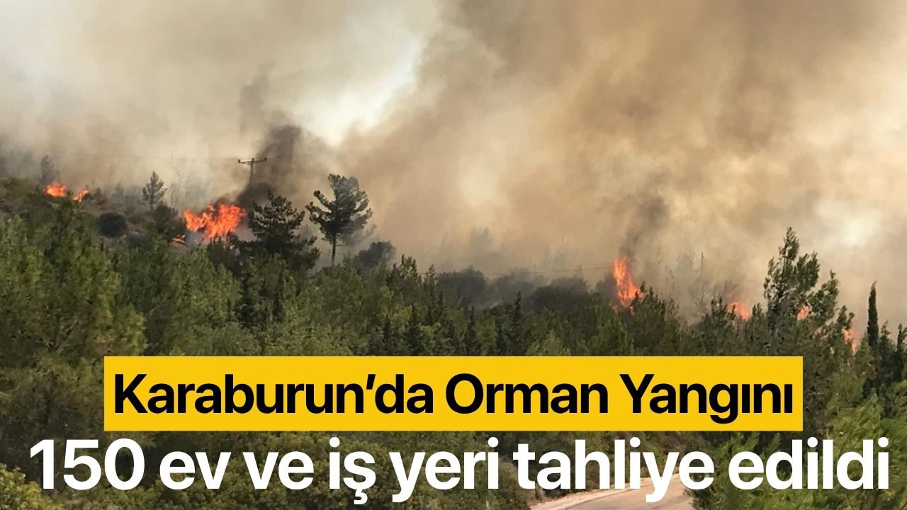 Karaburun'da orman yangını: 150 ev ve işyeri tahliye edildi