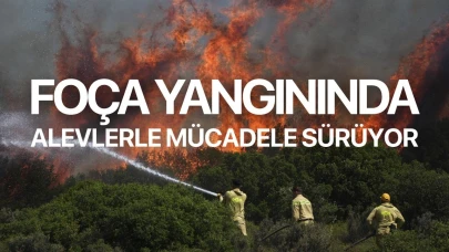 Foça Yangınında Alevlerle Mücadele Sürüyor