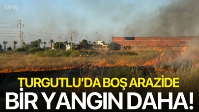 Turgutlu’da boş arazide bir yangın daha!