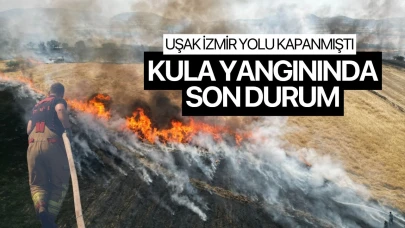 Uşak İzmir Yolu Trafiğe Kapanmıştı! Kula yangınında son durum