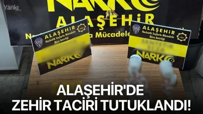 Alaşehir'de zehir taciri tutuklandı!